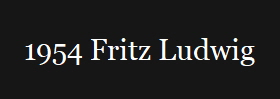 1954 Fritz Ludwig